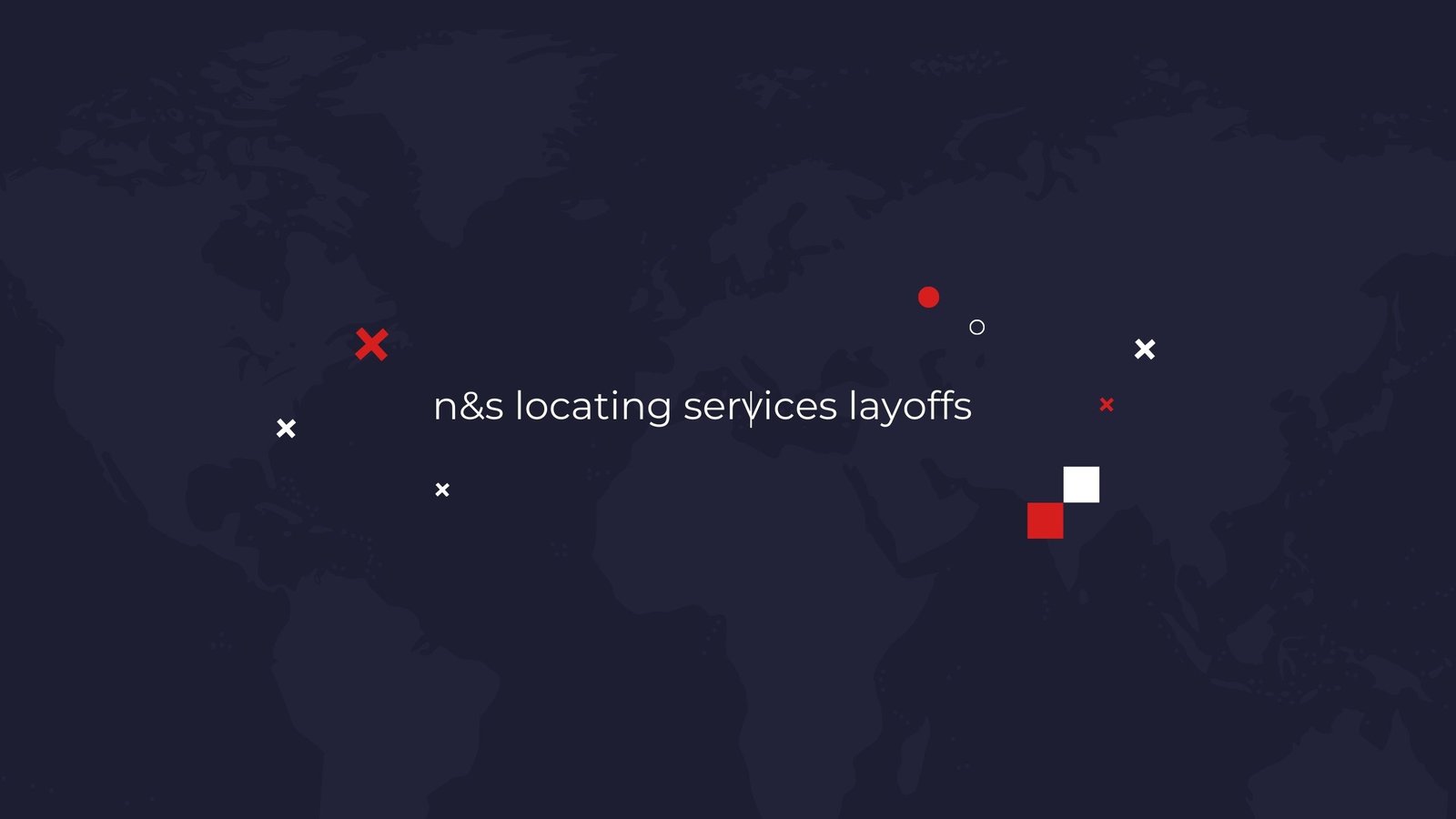 n&s locating services layoffs