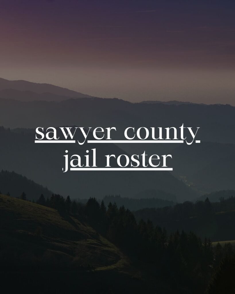 sawyer county jail roster