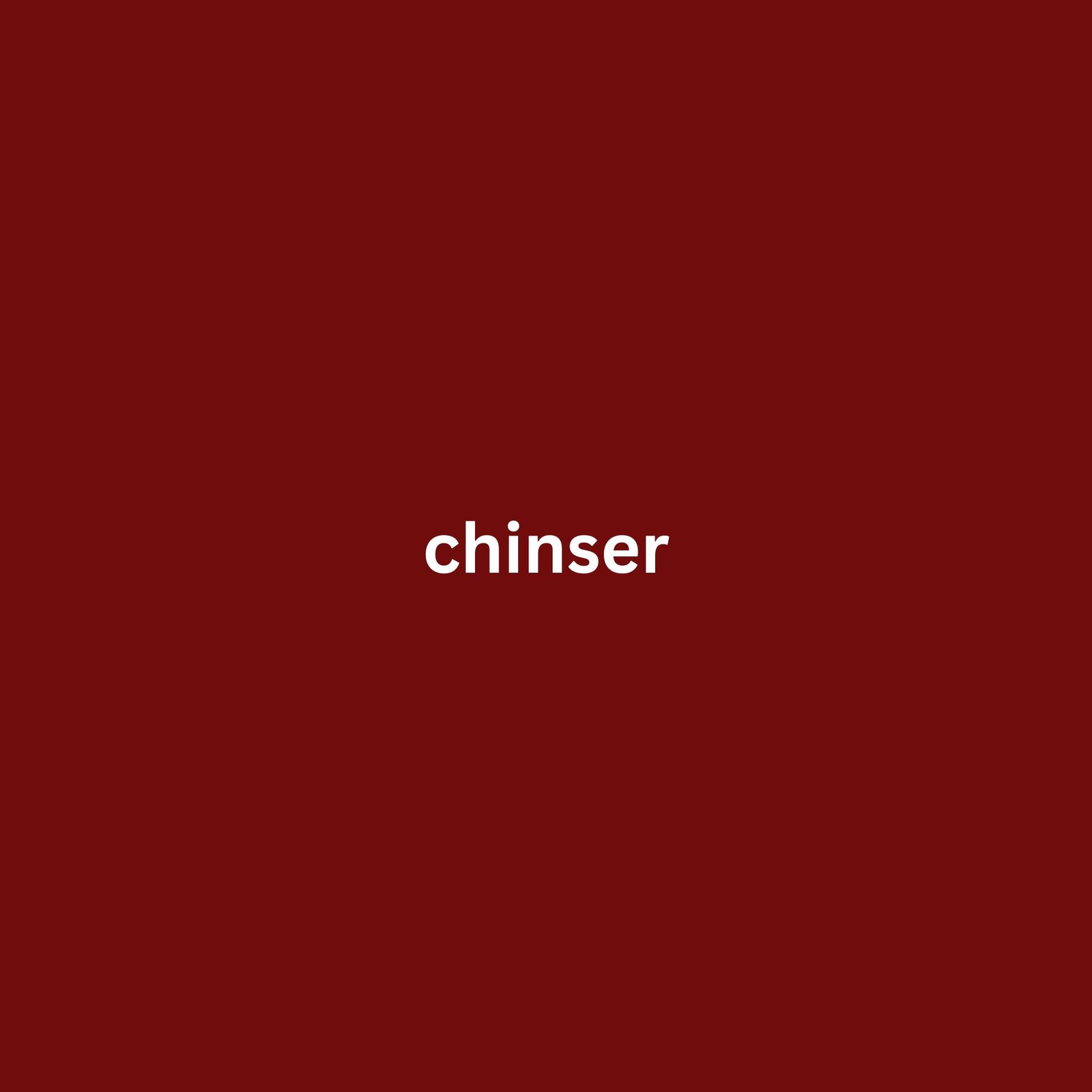 chinser